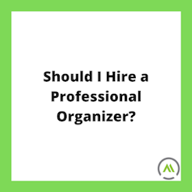 Should I Hire a Professional Organizer?