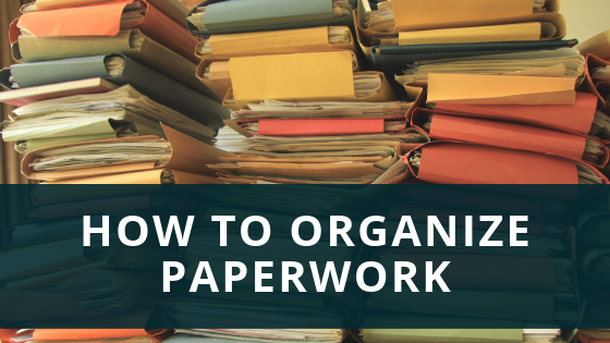 How to organize paperwork