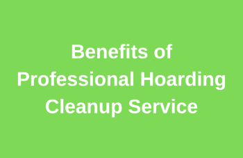 Benefits of Professional Hoarding Cleanup Service Thumbnail